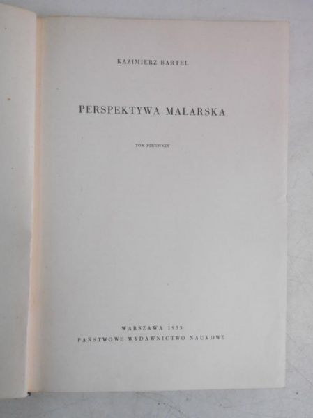 Bartel Kazimierz - Perspektywa malarska, Tom I