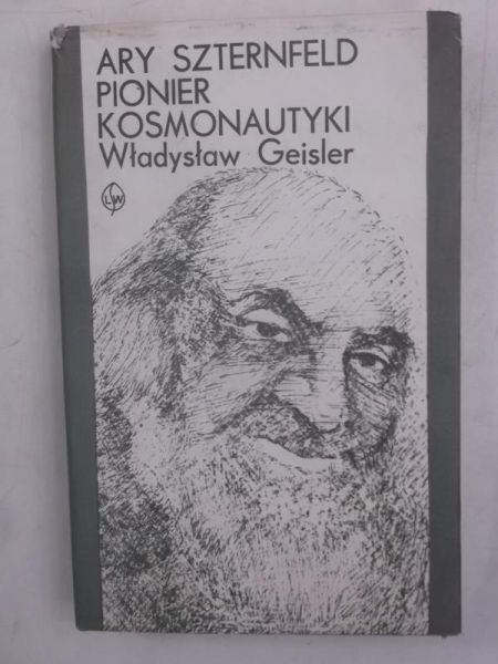 Ary Szternfeld. Pionier kosmonautyki