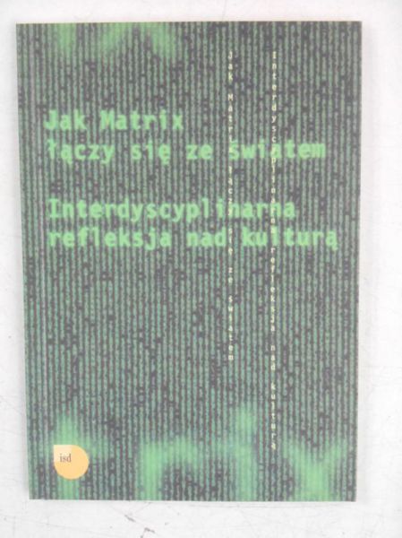 Marchow Marta - Jak matrix łączy się ze światem