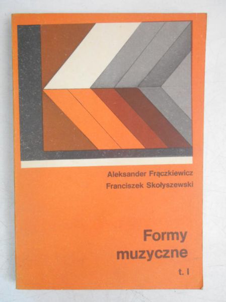 Formy muzyczne, Tom I
