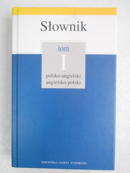 Słownik polsko - angielski, angielsko - polski, Tom I