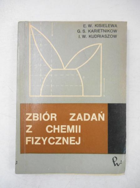 Kisielewa W.E - Zbiór zadań z chemii fizycznej