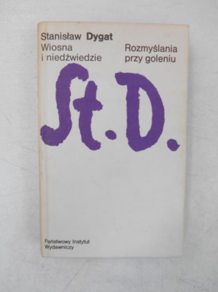 Dygat Stanisław -  Wiosna i niedźwiedzie. Rozmyślania przy goleniu