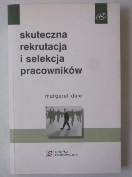 Dale Margaret - Skuteczna rekrutacja i selekcja pracowników