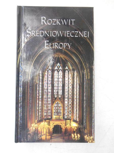 Samsonowicz Henryk (red.) - Rozkwit Średniowiecznej Europy