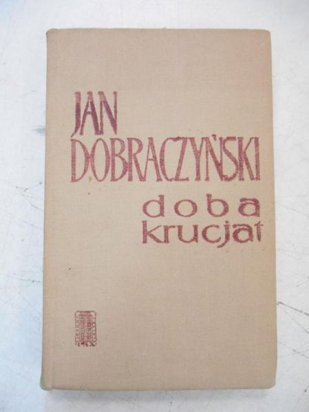 Dobraczyński Jan  -  Doba krucjat