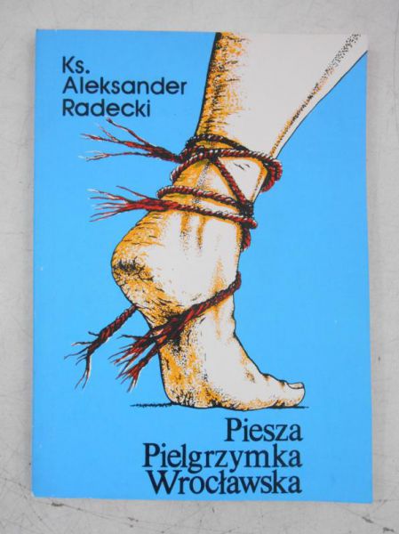 Radecki Aleksander - Piesza Pielgrzymka Wrocławska