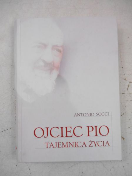 Ojciec Pio. Tajemnica życia