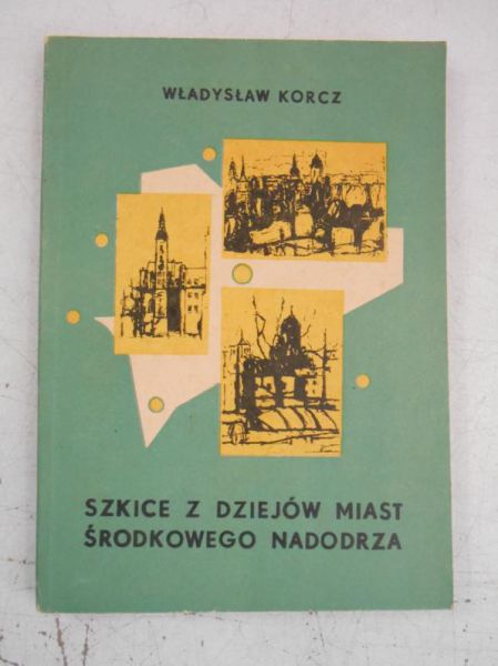 Szkice z dziejów miast środowiskowego Nadodrza
