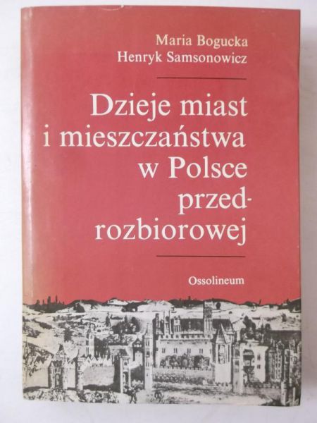Dzieje miast i mieszczaństwa w Polsce przedrozbiorowej
