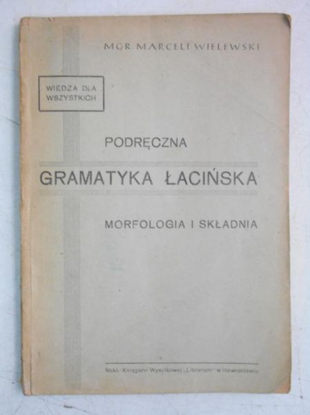 Podręczna gramatyka łacińska. Morfologia i składania, 1947 r.