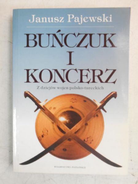 Pajewski Janusz - Buńczuk i Koncerz