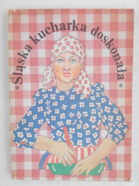 Śląska kucharka doskonała