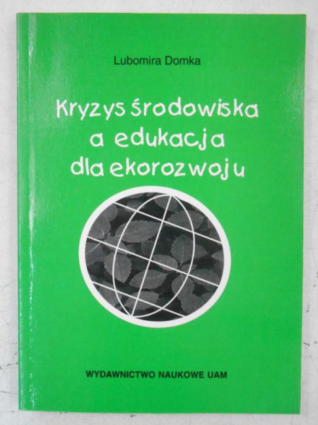 Kryzys środowiska a edukacja dla ekorozwoju