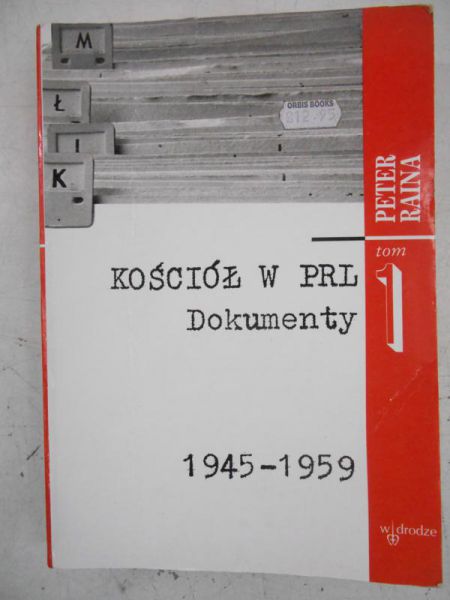 Kościół w PRL. Dokumenty, Tom I