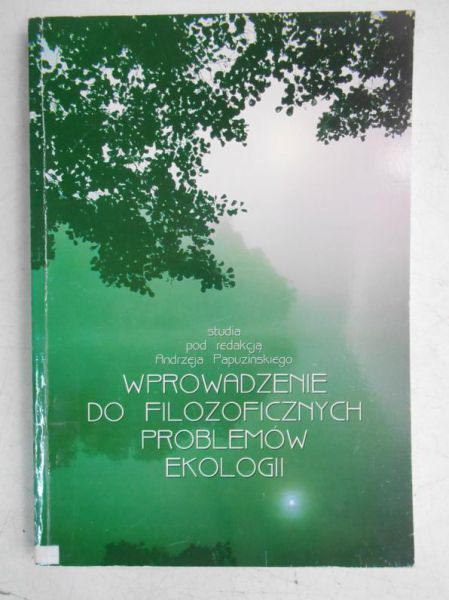 Wprowadzenie do filozoficznych problemów ekologii
