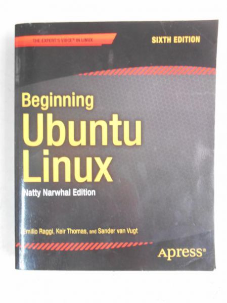 Beginning Ubuntu Linux. Natty Narwhal Edition