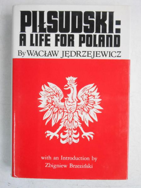 Piłsudski: a Life for Poland