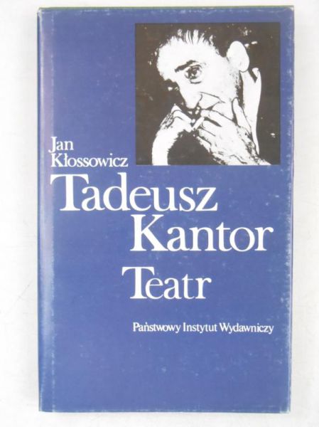 Tadeusz Kantor. Teatr
