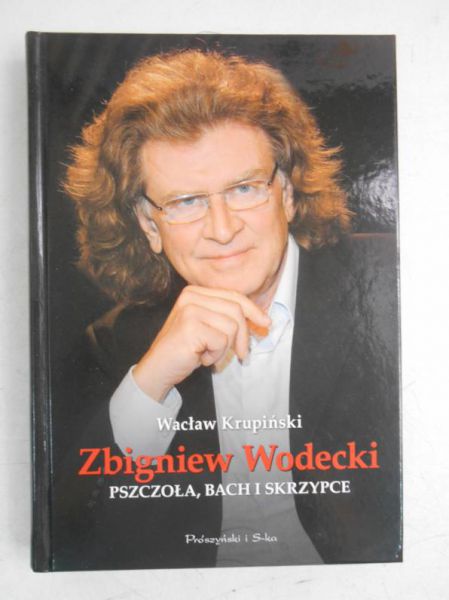 Zbigniew Wodecki. Pszczoła, Bach i skrzypce