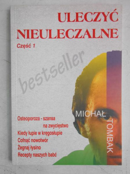 Uleczyć nieuleczalne, część I