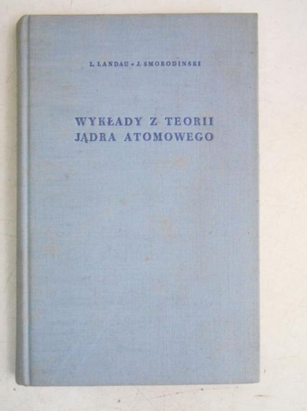 Landau L. - Wykłady z terorii jądra atomowego