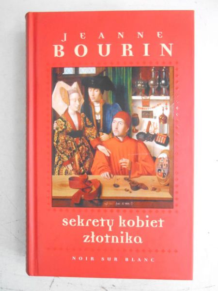 Bourin Jeanne - Sekrety kobiet złotnika