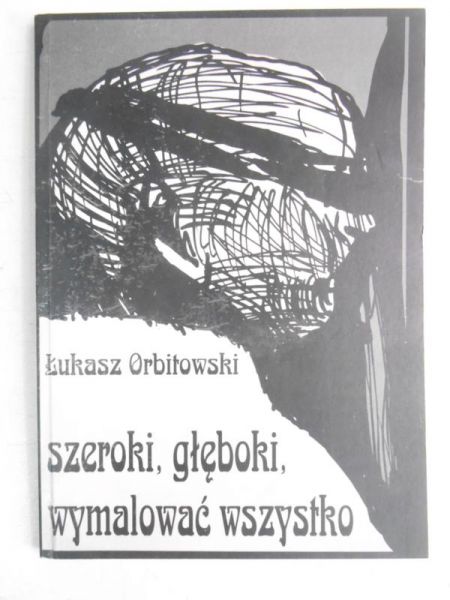Szeroki, głęboki. Wymalowac wszystko