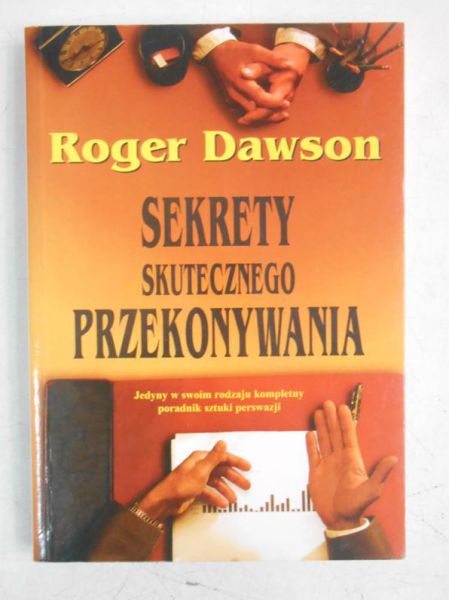 Dawson Roger - Sekrety skutecznego przekonywania