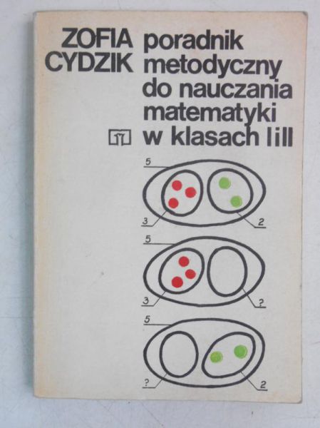 Cydzik Zofia - Poradnik metodyczny do nauczania matematyki w klasach I i II