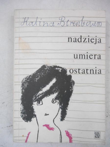 Birenbaum Halina - Nadzieja umiera ostatnia