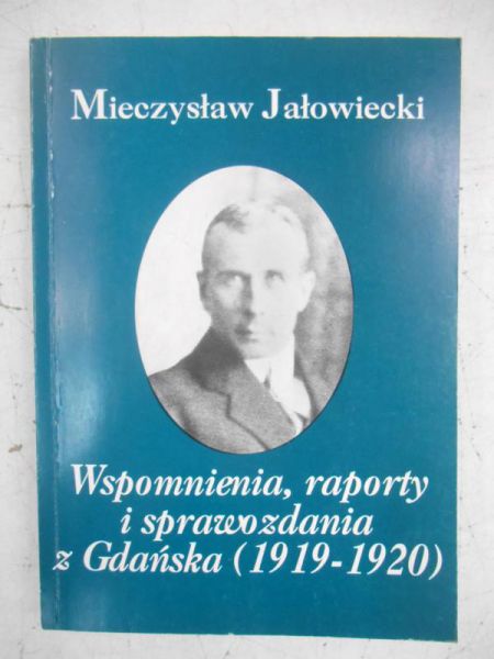 Wspomnienia, raporty i sprawozdania z Gdańska (1919-1920)