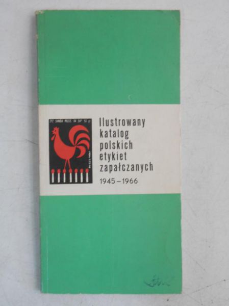 Ilustrowany katalog polskich etykiet zapałczanych 1945-1966