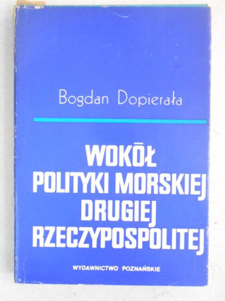 Wokół polityki morskiej drugiej Rzeczypospolitej