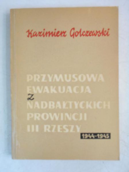 Przymusowa ewakuacja z nadbałtyckich prowincji III Rzeszy