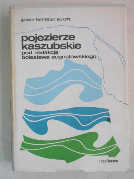 Augustowski Bolesław (red.) - Pojezierze kaszubskie