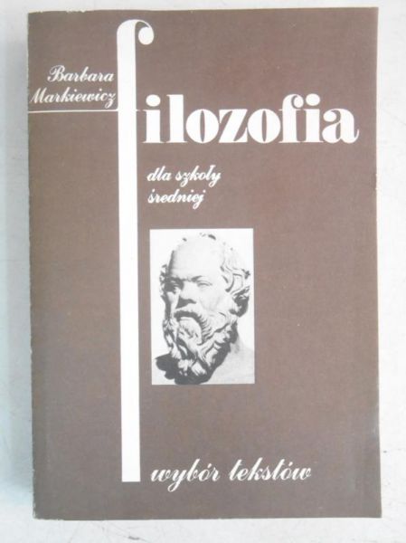 Filozofia dla szkoły średniej. Wybór tekstów