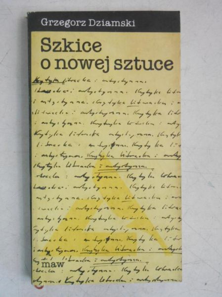 Dziamski Grzegorz - Szkice o nowej sztuce