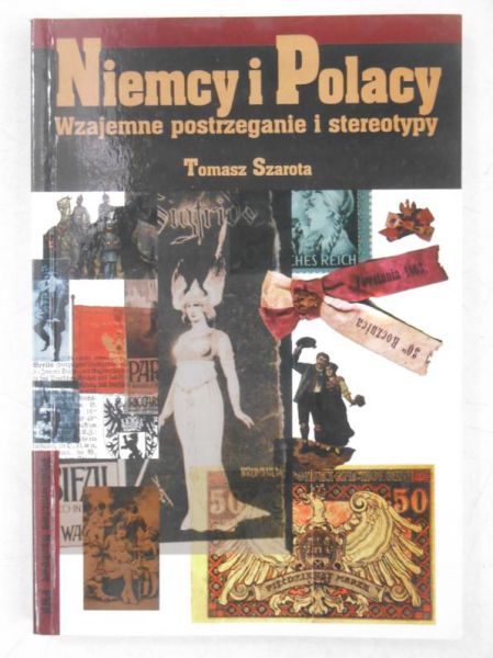 Niemcy i Polacy. Wzajemne postrzeganie i stereotypy