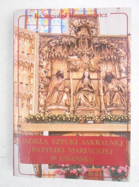 Dzieła sztuki sakralnej Bazyliki Mariackiej w Gdańsku