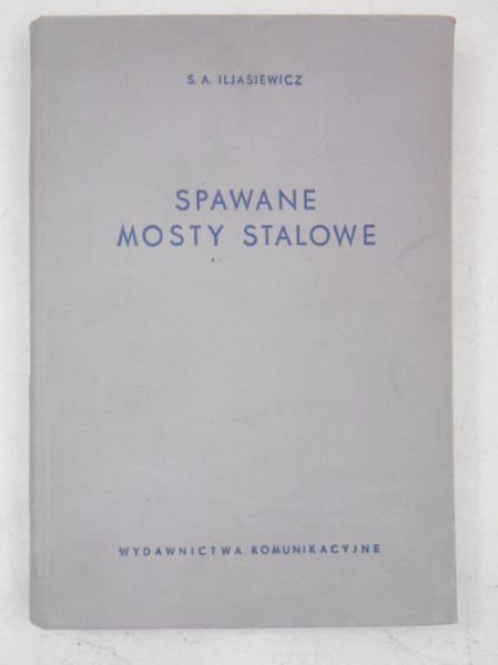 Iljasiewicz S.A. - Spawane mosty stalowe
