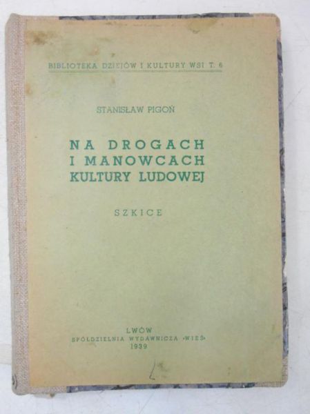Na drogach i manowcach kultury ludowej, 1939 r.