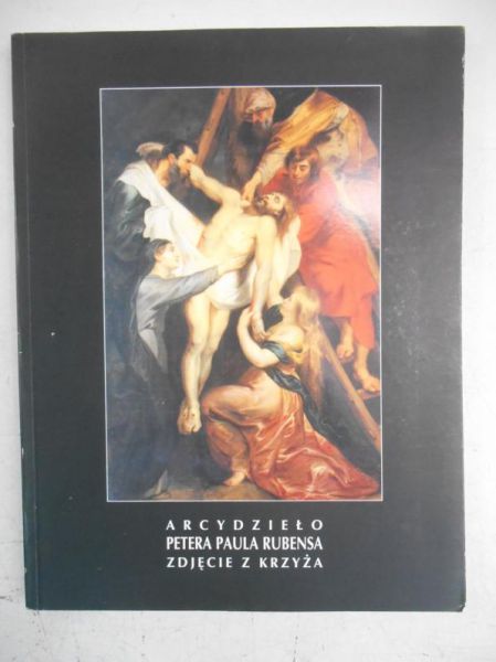 Arcydzieło Petera Paula Rubensa. Zdjęcie z krzyża