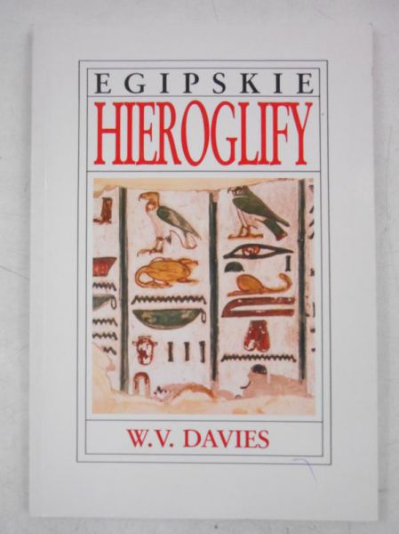Davies W.V. - Egipskie hieroglify