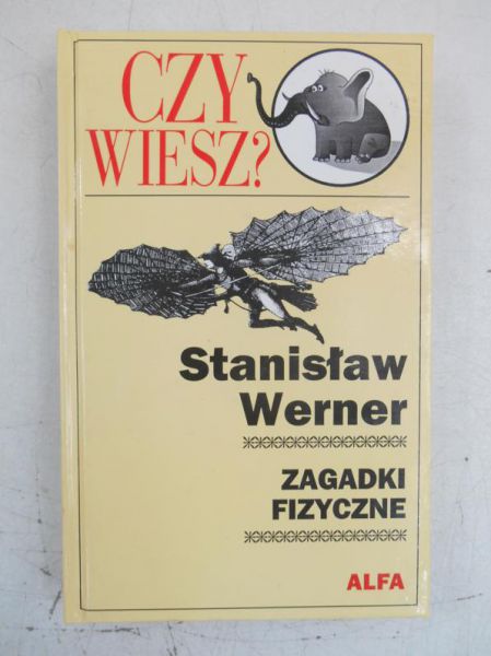 Czy wiesz? Zagadki fizyczne