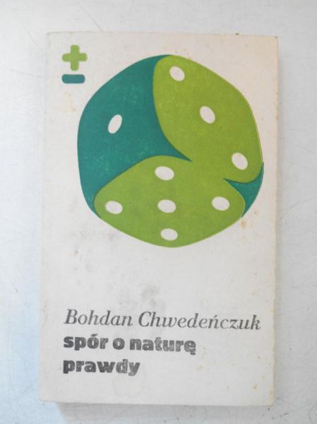 Chwedeńczuk Bohdan - Spór o naturę prawdy