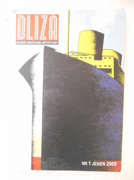 Bliza. Gdyński kwartalnik artystyczny, nr 1 jesień 2009