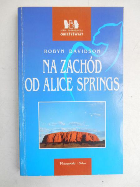 Davidson Robyn  - Na zachód od Alice Springs