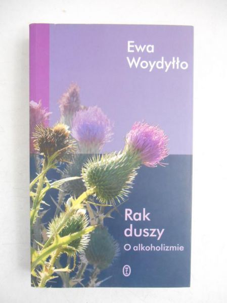 Rak duszy. O alkoholizmie