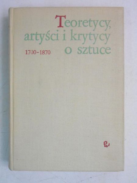 Teoretycy, artyści i krytycy o sztuce 1700-1870